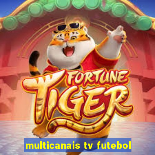 multicanais tv futebol